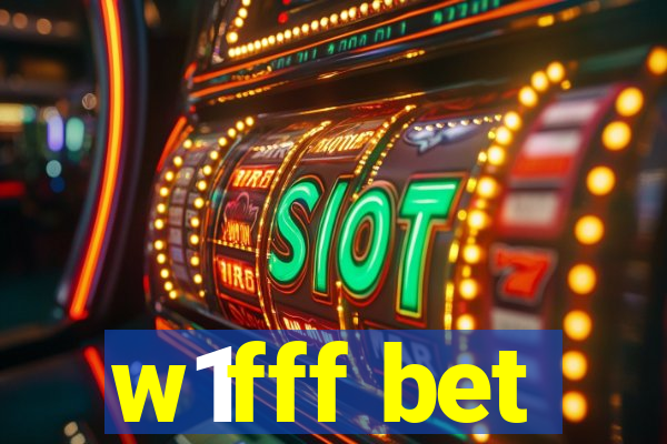 w1fff bet